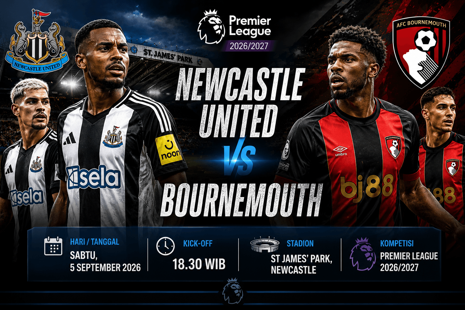 Prediksi Skor Newcastle vs Bournemouth di Premier League 2026/27: Head to Head, Susunan Pemain, dan Jadwal
